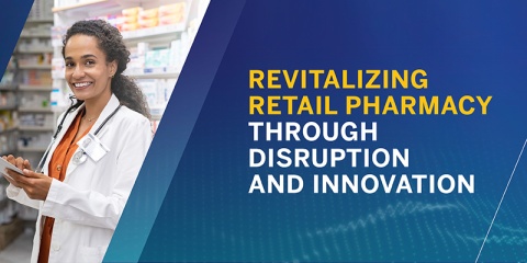 Chain Drug Review_A call for disruption and innovation in retail Rx_Blog_Thought Leadership Graphic